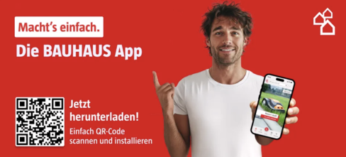 Mit der kostenlosen BAUHAUS App hast du deinen Baumarkt stets dabei